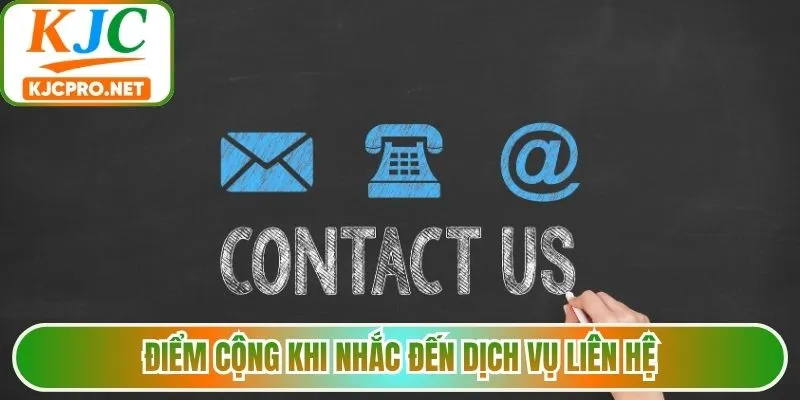 Điểm cộng khi nhắc đến dịch vụ liên hệ