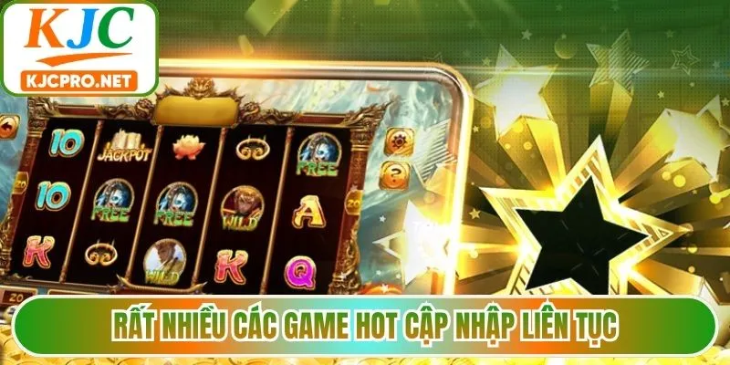 Rất nhiều các game hot cập nhập liên tục