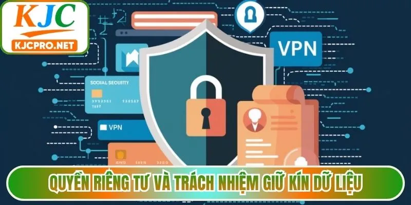 Quyền riêng tư và trách nhiệm giữ kín dữ liệu