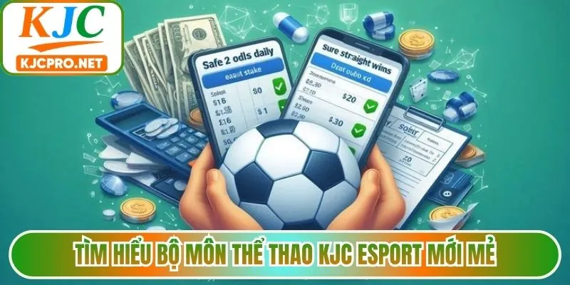 Tìm hiểu bộ môn thể thao KJC Esport mới mẻ